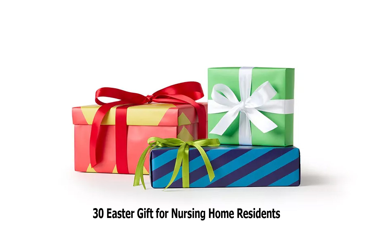 30 Easter Gift for Nursing Home Residents