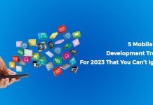 5 Mobile App Development Trends For 2023 That You Can’t Ignore