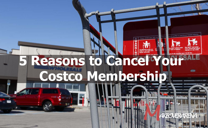 5 Reasons to Cancel Your Costco Membership