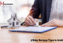 5 Risky Mortgage Types to Avoid