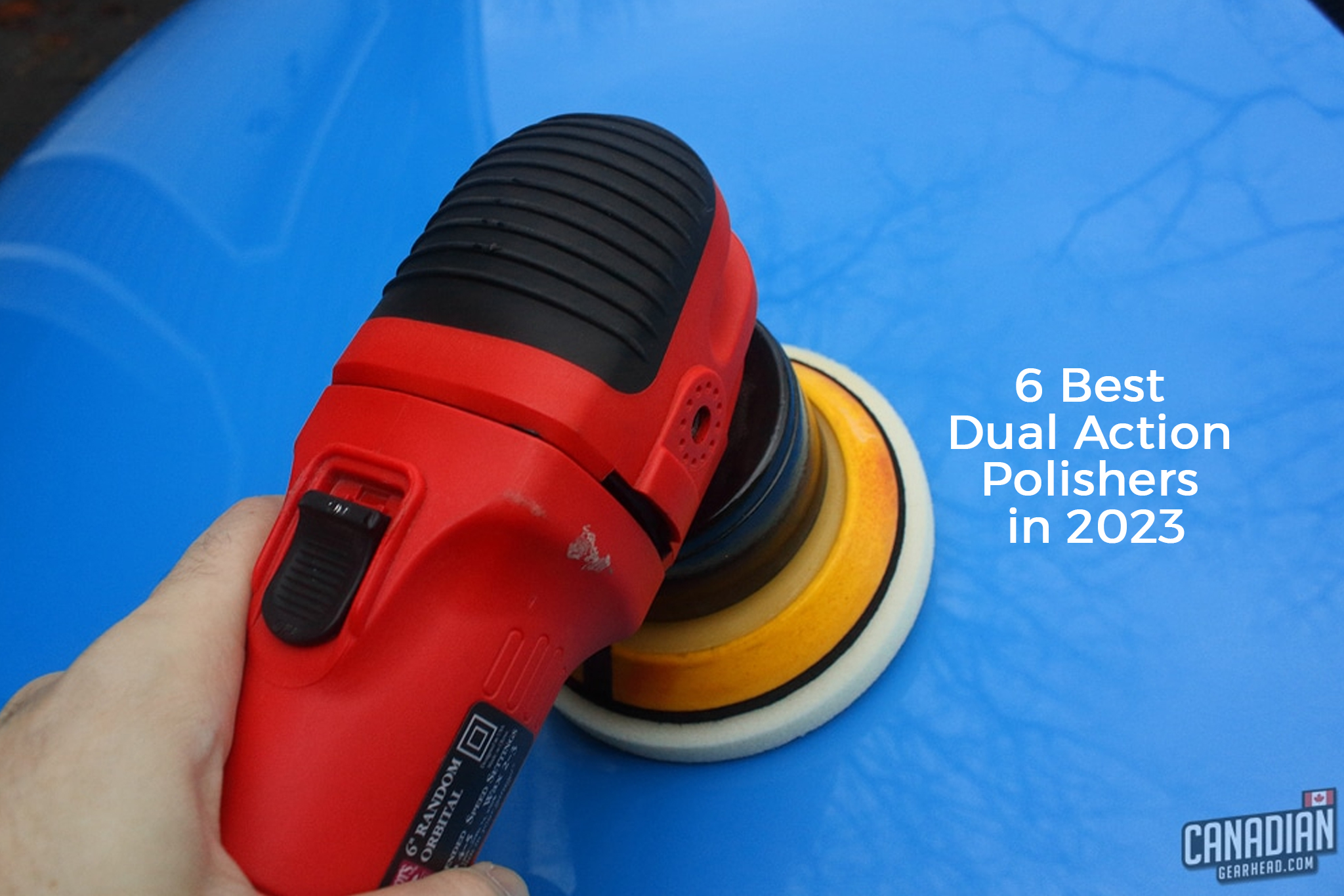 6 Best Dual Action Polishers in 2023