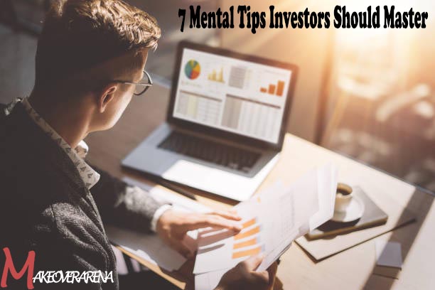 7 Mental Tips Investors Should Master
