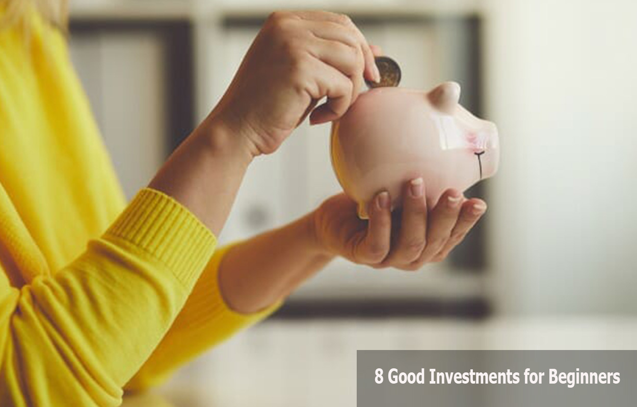 8 Good Investments for Beginners