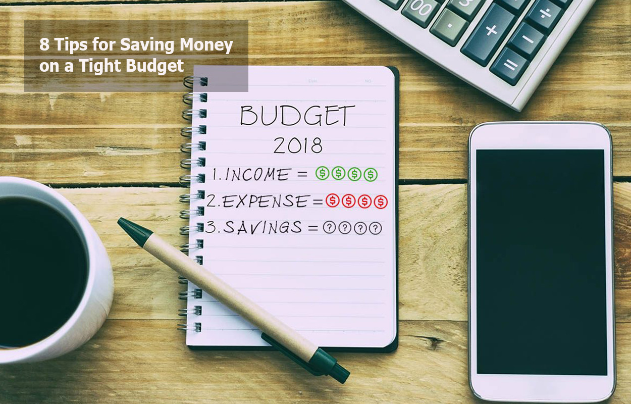 8 Tips for Saving Money on a Tight Budget