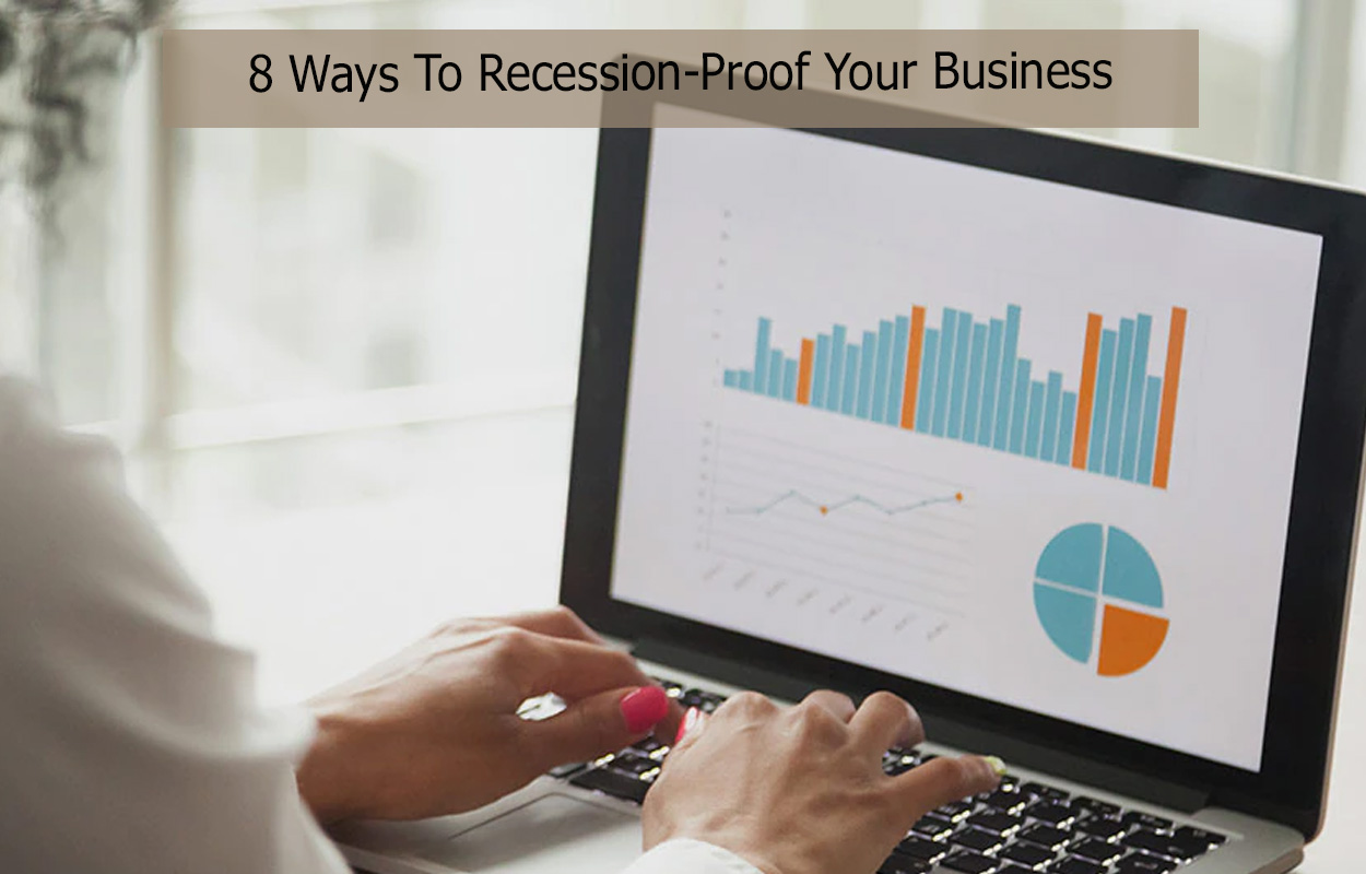 8 Ways To Recession-Proof Your Business