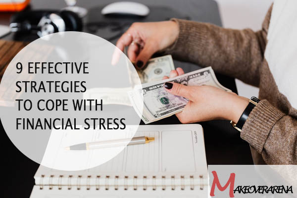 9 Effective Strategies to Cope with Financial Stress