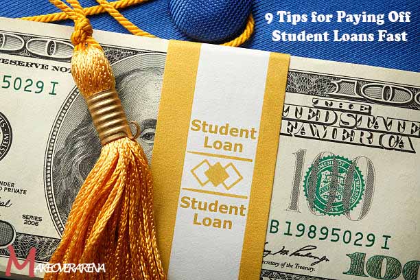 9 Tips for Paying Off Student Loans Fast
