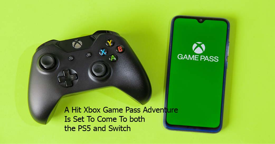 A Hit Xbox Game Pass Adventure Is Set To Come To both the PS5 and Switch