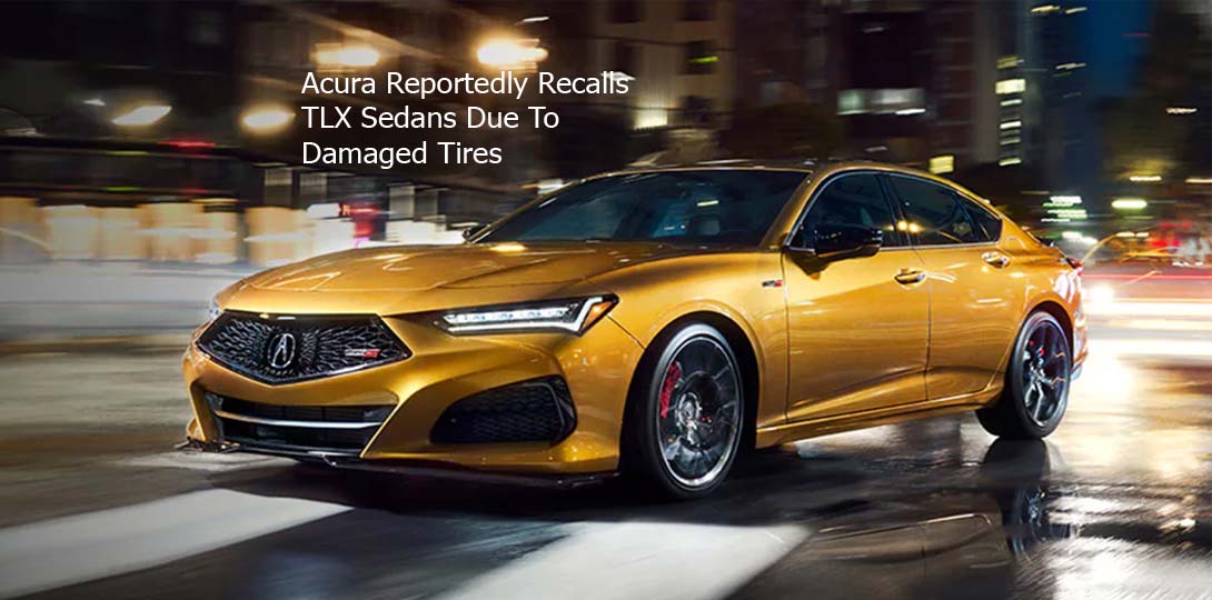 Acura Reportedly Recalls TLX Sedans Due To Damaged Tires
