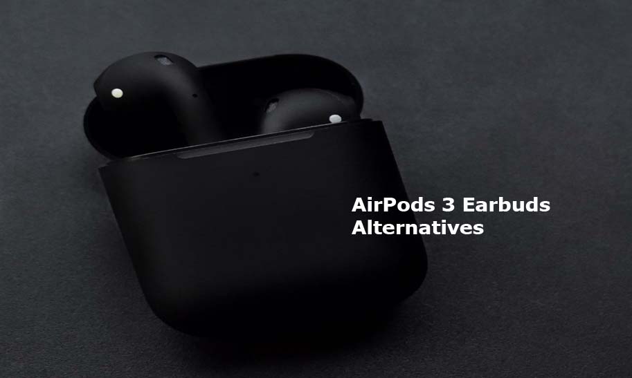 AirPods 3 Earbuds Alternatives