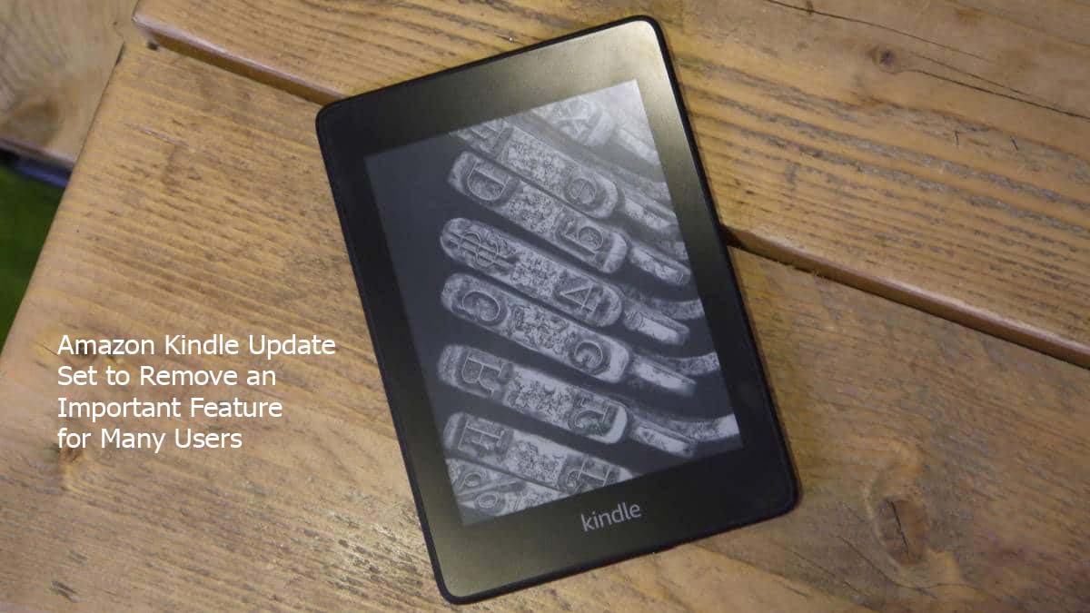 Amazon Kindle Update Set to Remove an Important Feature for Many Users