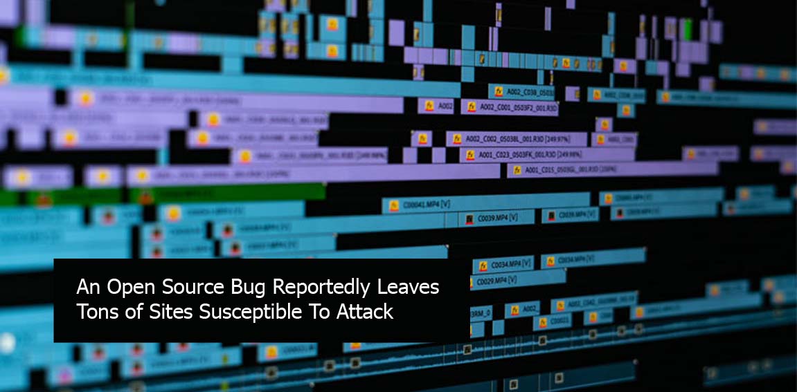 An Open Source Bug Reportedly Leaves Tons of Sites Susceptible To Attack