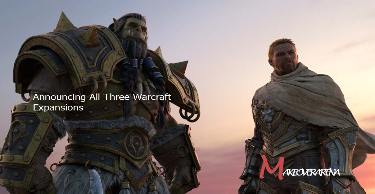 Announcing All Three Warcraft Expansions