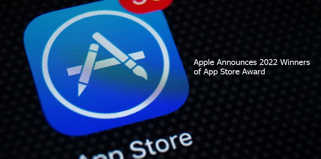 Apple Announces 2022 Winners of App Store Award
