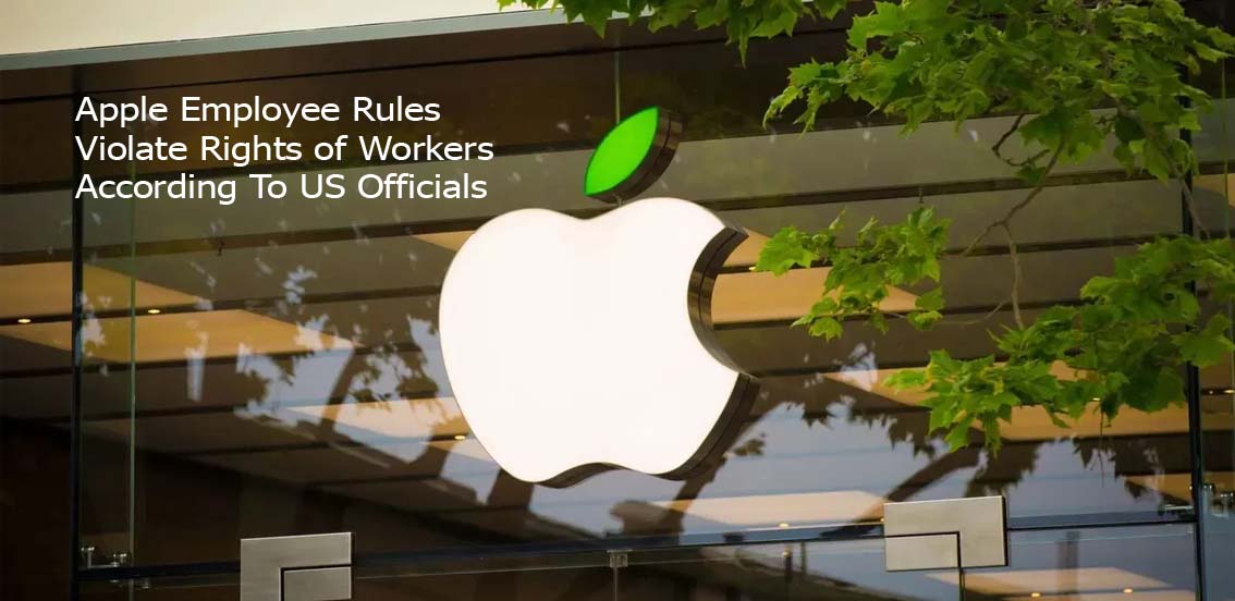 Apple Employee Rules Violate Rights of Workers According To US Officials