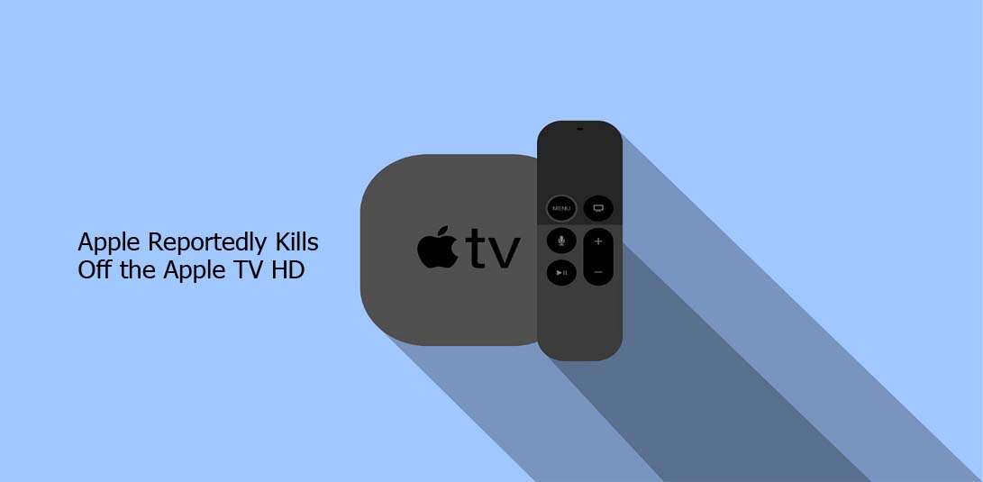 Apple Reportedly Kills Off the Apple TV HD
