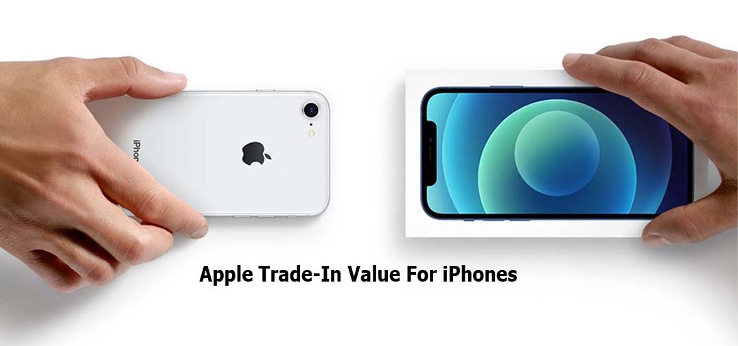 Apple Trade-In Value For iPhones