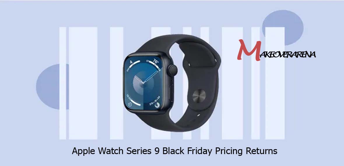 Apple Watch Series 9 Black Friday Pricing Returns