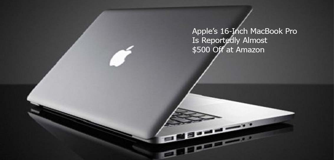 Apple’s 16-Inch MacBook Pro Is Reportedly Almost $500 Off at Amazon