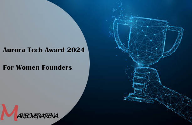 Aurora Tech Award 2024 For Women Founders