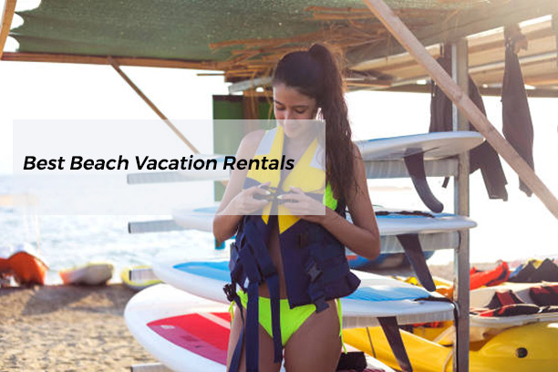 Best Beach Vacation Rentals