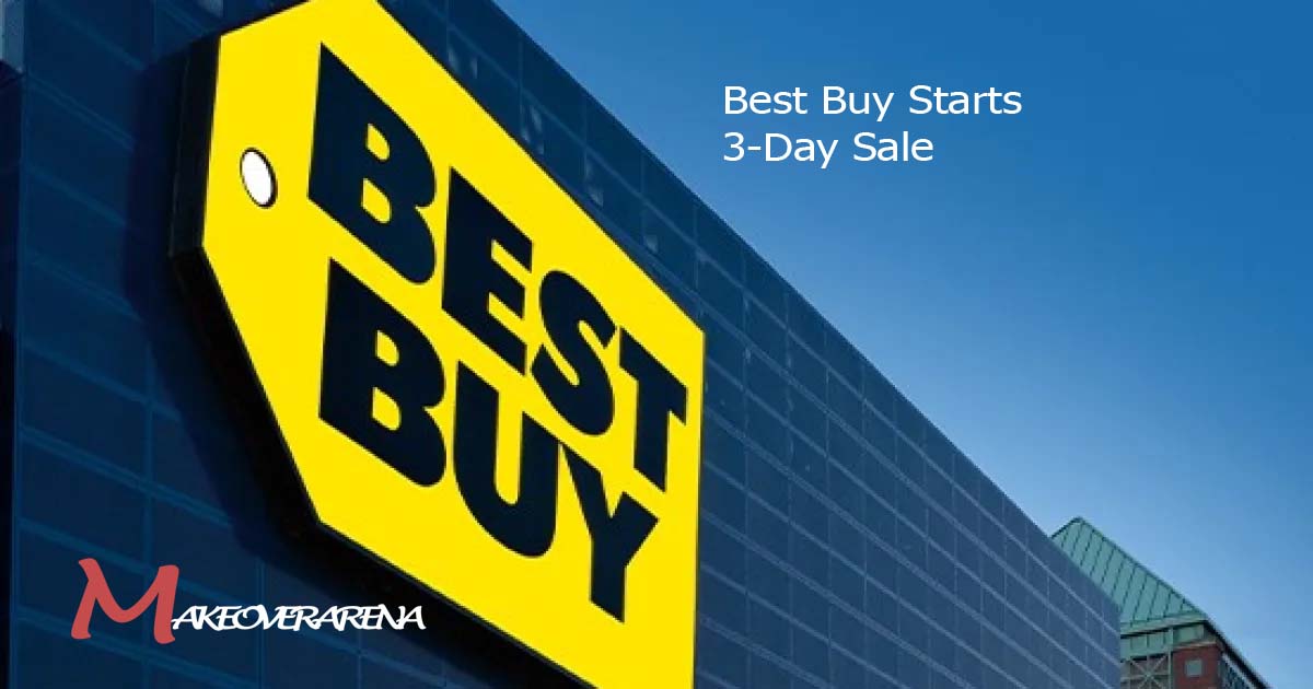 Best Buy Starts 3-Day Sale