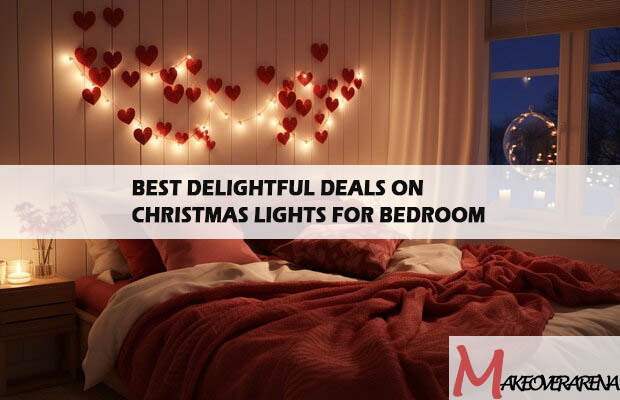 Best Delightful Deals on Christmas Lights for Bedroom