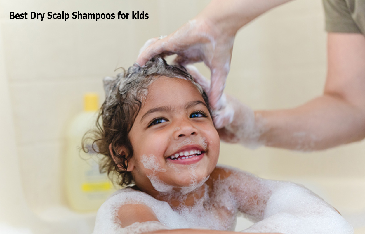 Best Dry Scalp Shampoos for kids