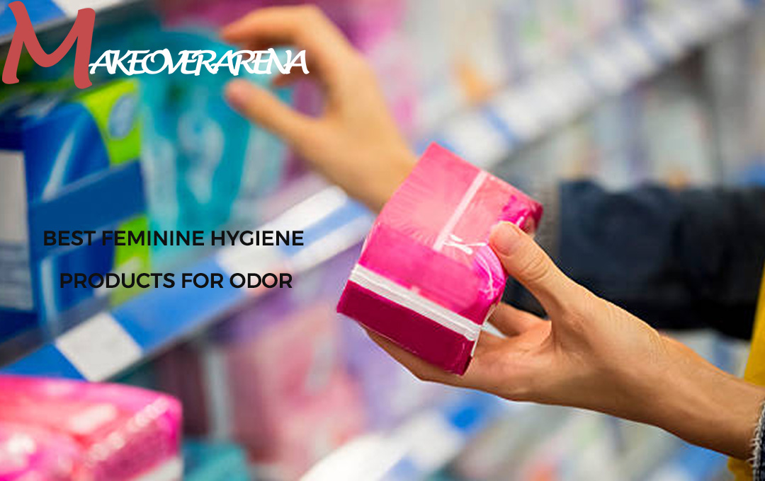 Best Feminine Hygiene Products for Odor