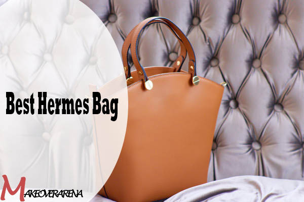 Best Hermes Bag