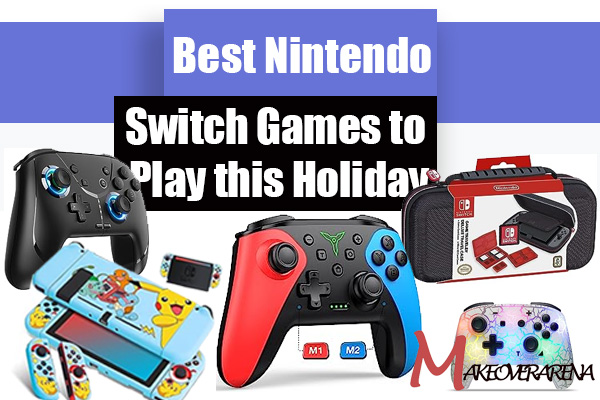 Best Nintendo Switch Games to Play this Holiday