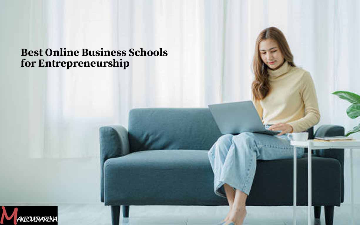 Best Online Business Schools for Entrepreneurship