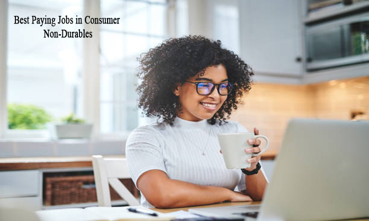 Best Paying Jobs in Consumer Non-Durables