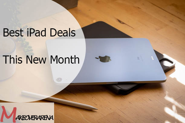 Best iPad Deals This New Month