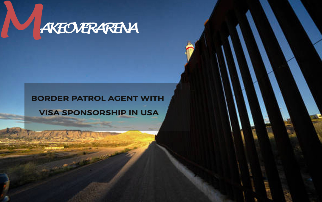 Border Patrol Agent with Visa Sponsorship in USA