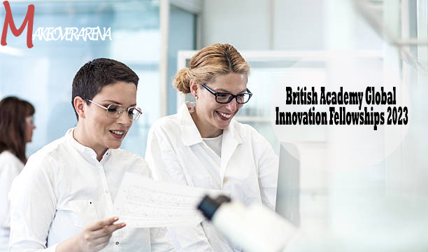 British Academy Global Innovation Fellowships 2023