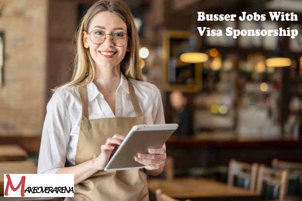 Busser Jobs With Visa Sponsorship