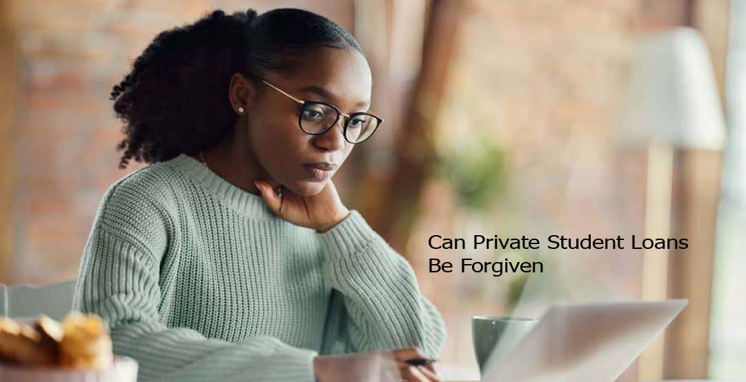 Can Private Student Loans Be Forgiven