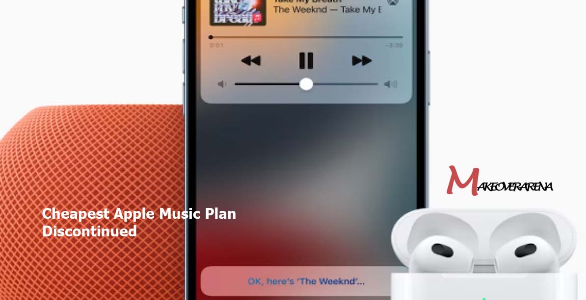 Cheapest Apple Music Plan Discontinued