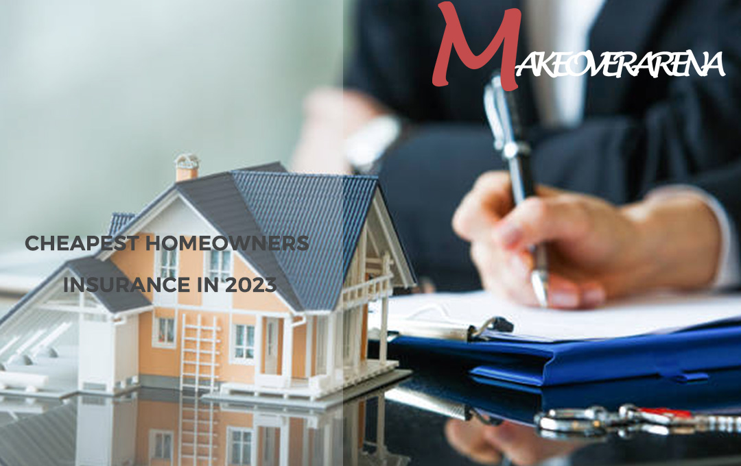 Cheapest Homeowners Insurance in 2023