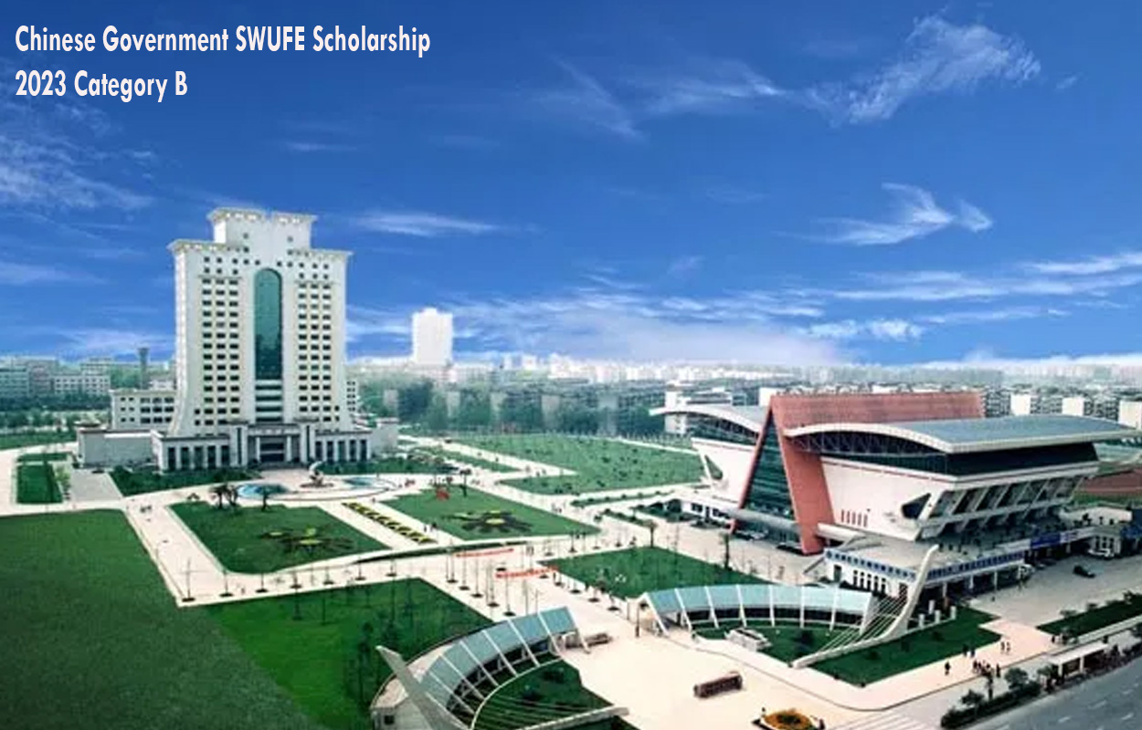 Chinese Government SWUFE Scholarship 2023 Category B 