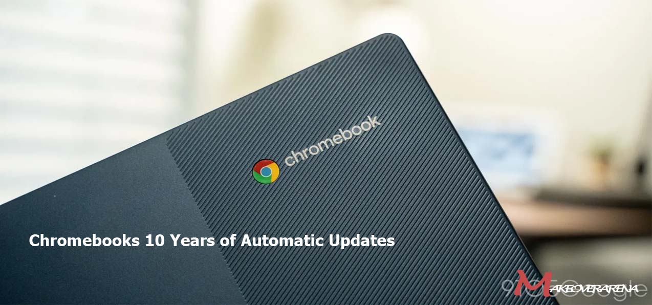 Chromebooks 10 Years of Automatic Updates
