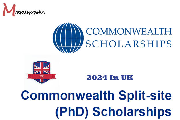 Commonwealth Split-Site PhD Scholarship 2024 In UK