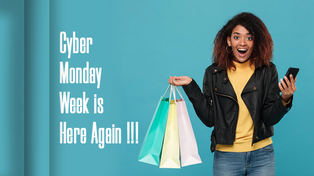 Cyber Monday Week is Here Again