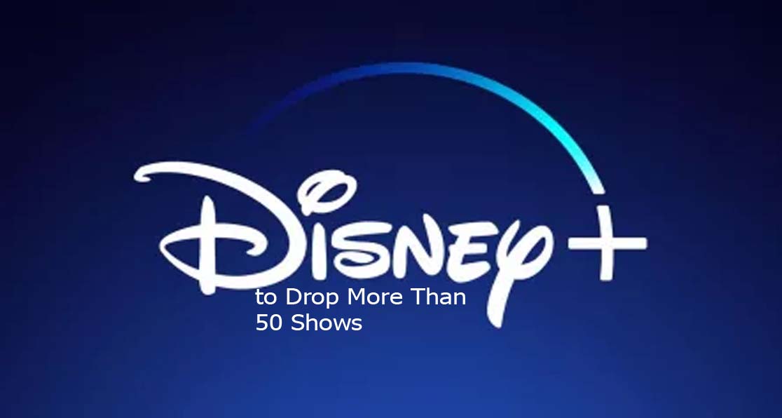 Disney to Drop More Than 50 Shows