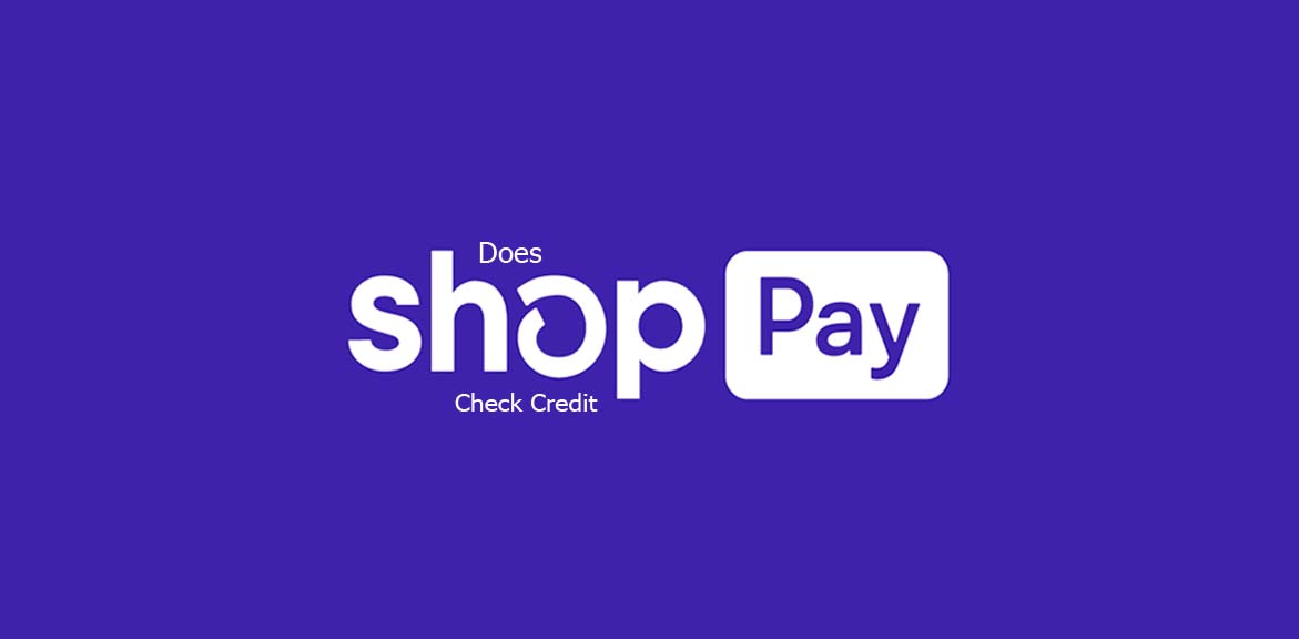 Does Shop Pay Check Credit