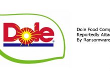 Dole Food Company Reportedly Attacked By Ransomware
