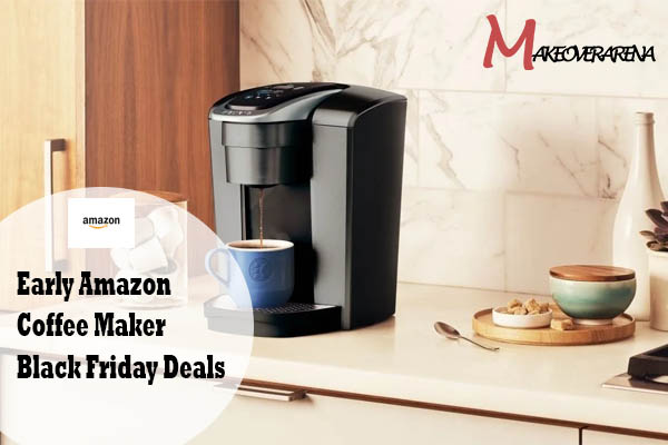 Early Amazon Coffee Maker Black Friday Deals