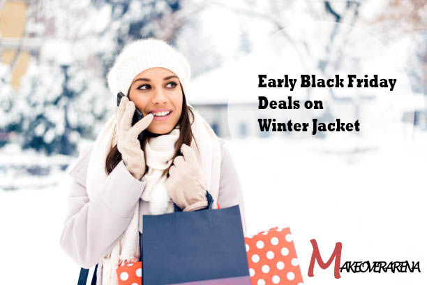 Early Black Friday Deals on Winter Jacket