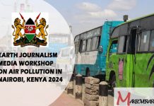 Earth Journalism Media Workshop  On Air Pollution In Nairobi, Kenya 2024